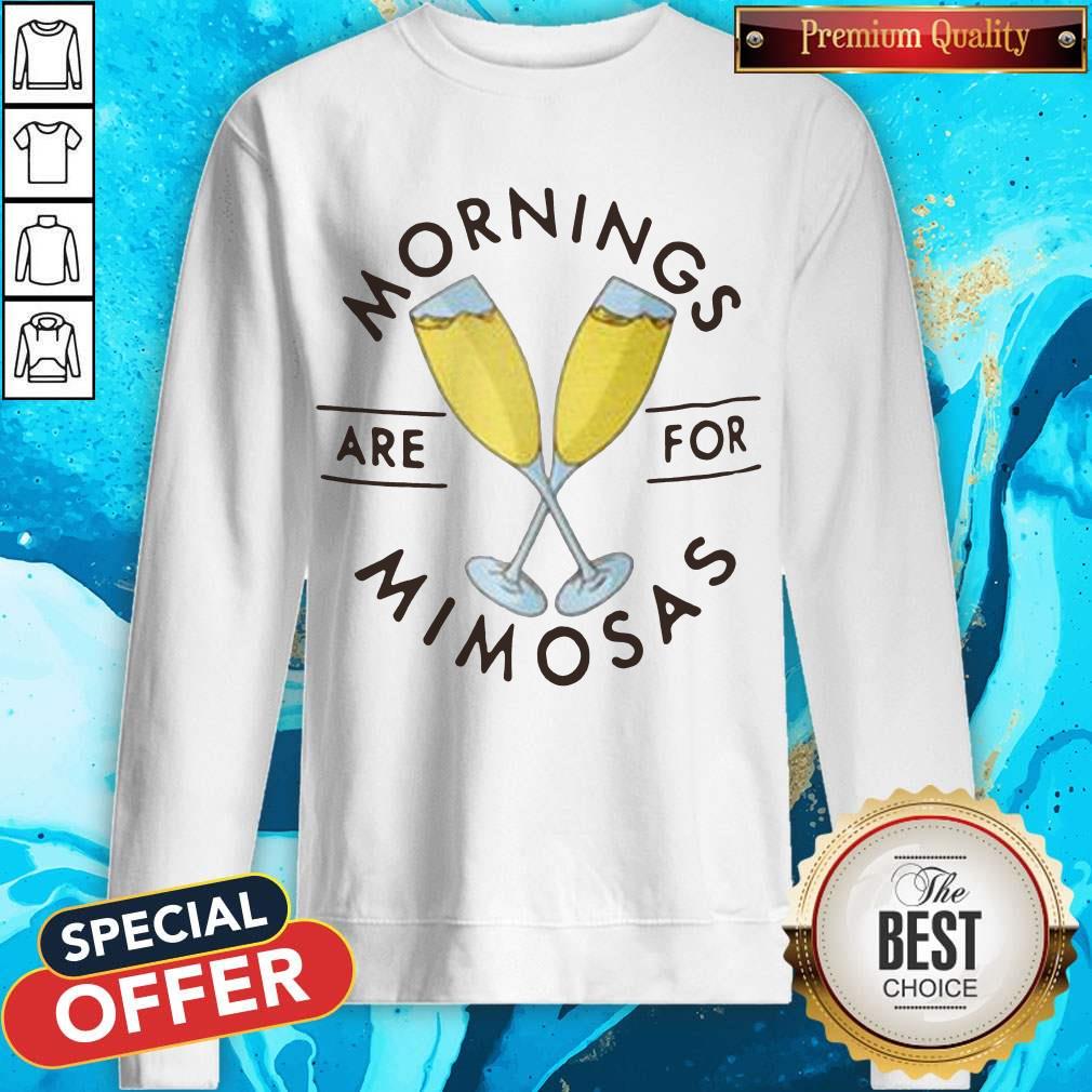 Official Mornings Are For Mimosas Shirt