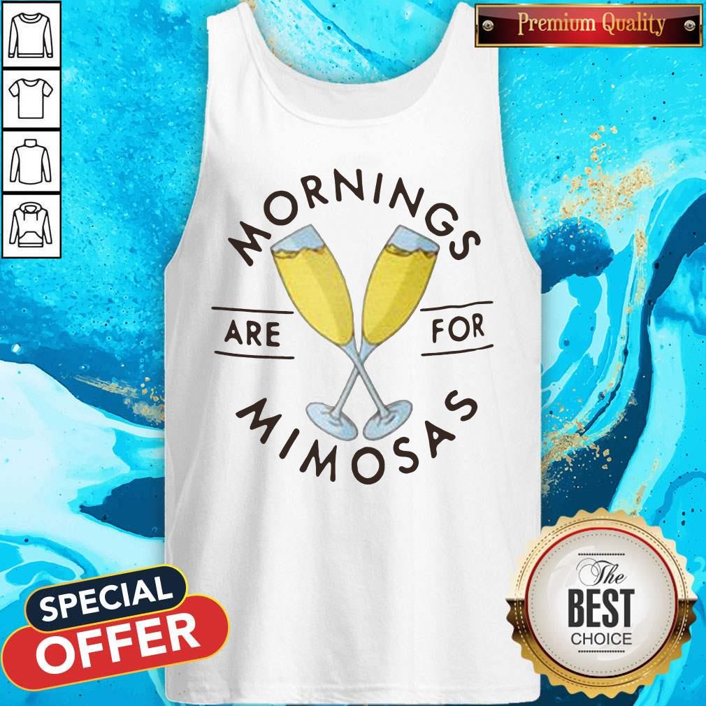 Official Mornings Are For Mimosas Shirt