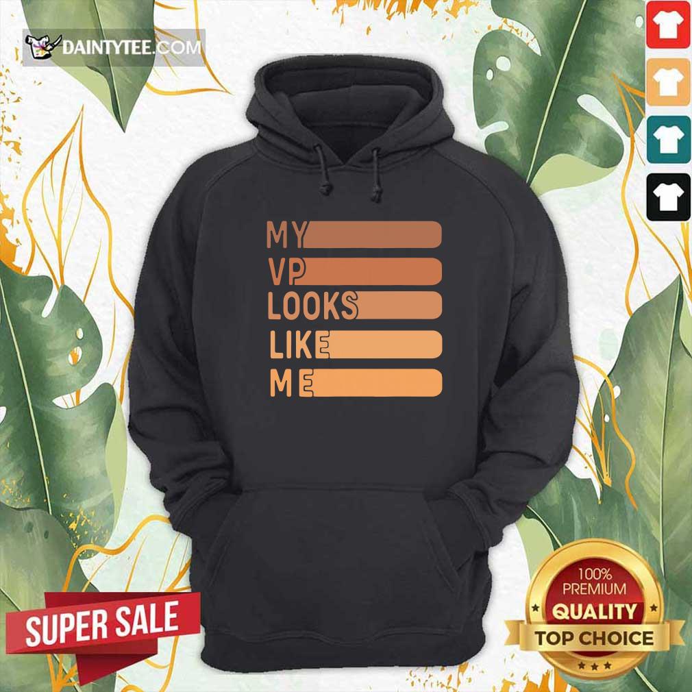 Official My Vp Looks Like Me Shirt