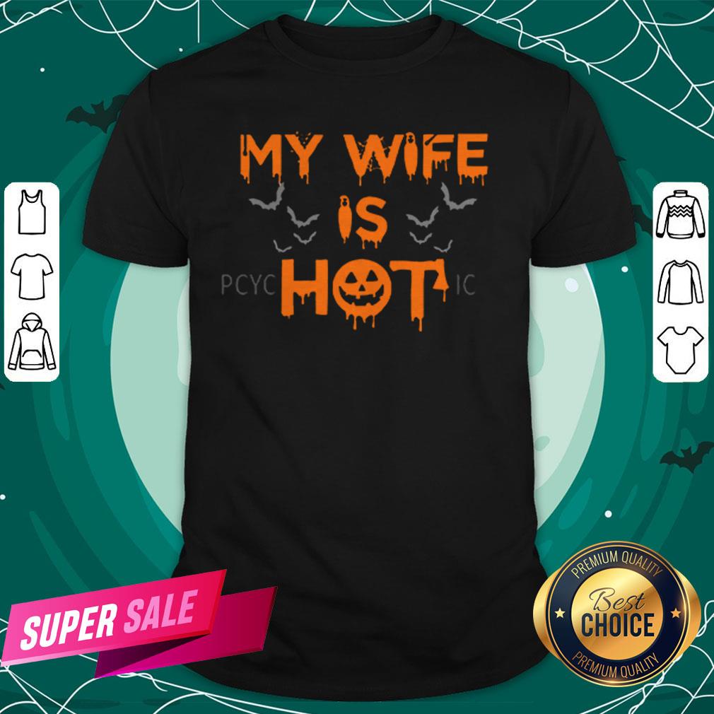 Official My Wife Is Psychotic Halloween Shirt