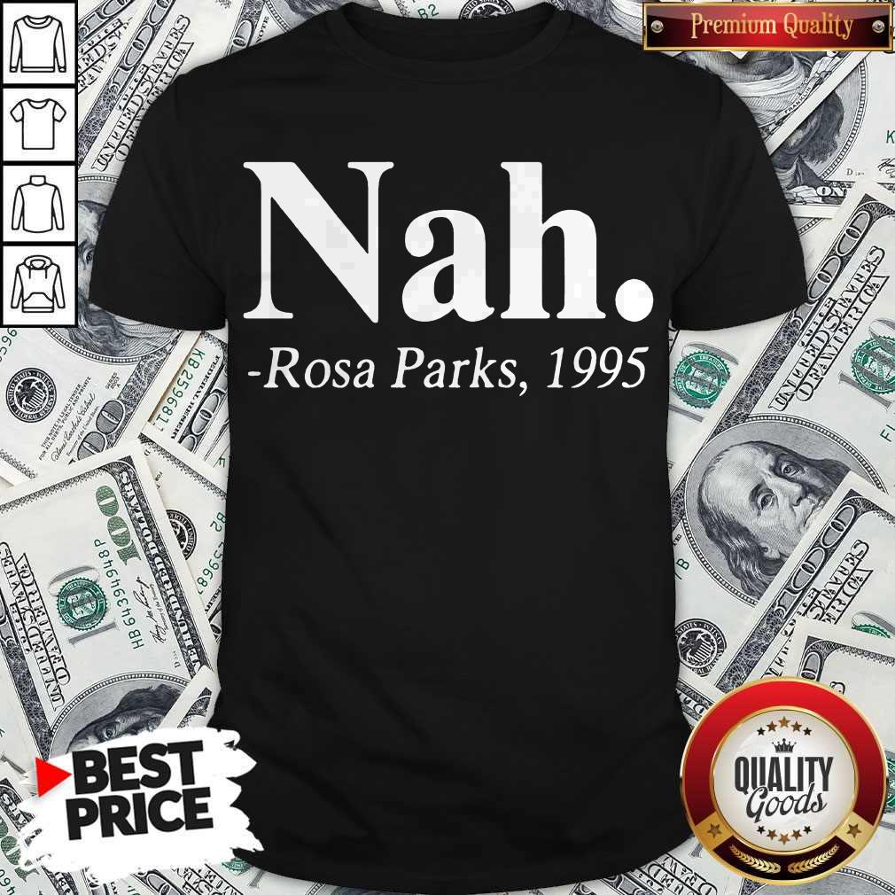 Official Nah Rosa Parks 1995 Shirt