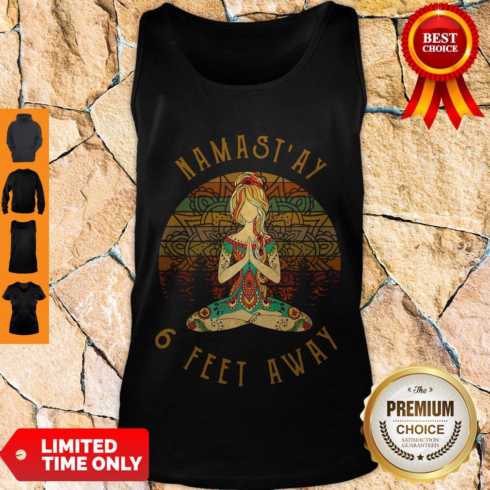 Official Namast’ay 6 Feet Away Vintage Shirt