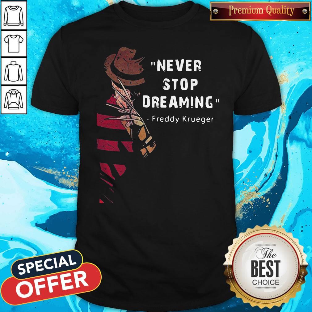 Official Never Stop Dreaming Freddy Krueger Shirt