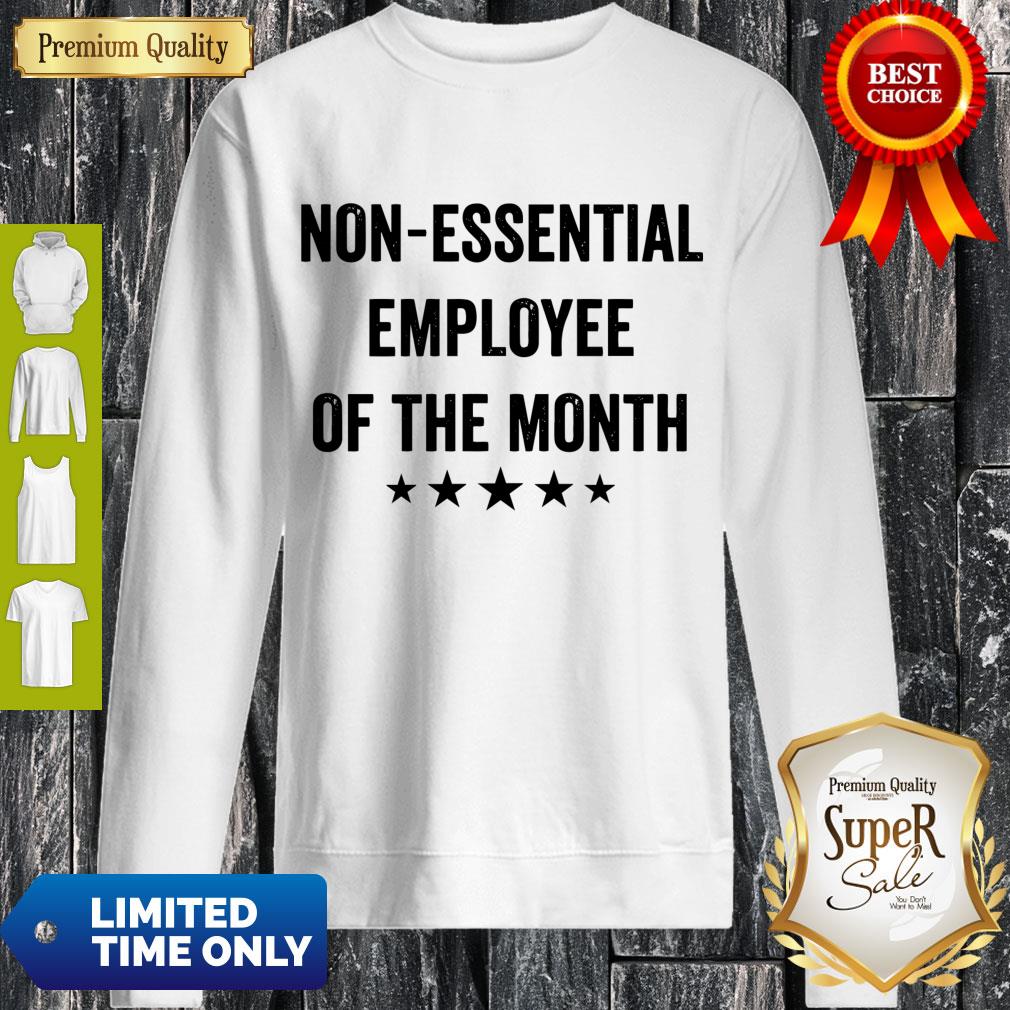 Official Non essential employee of the month shirt
