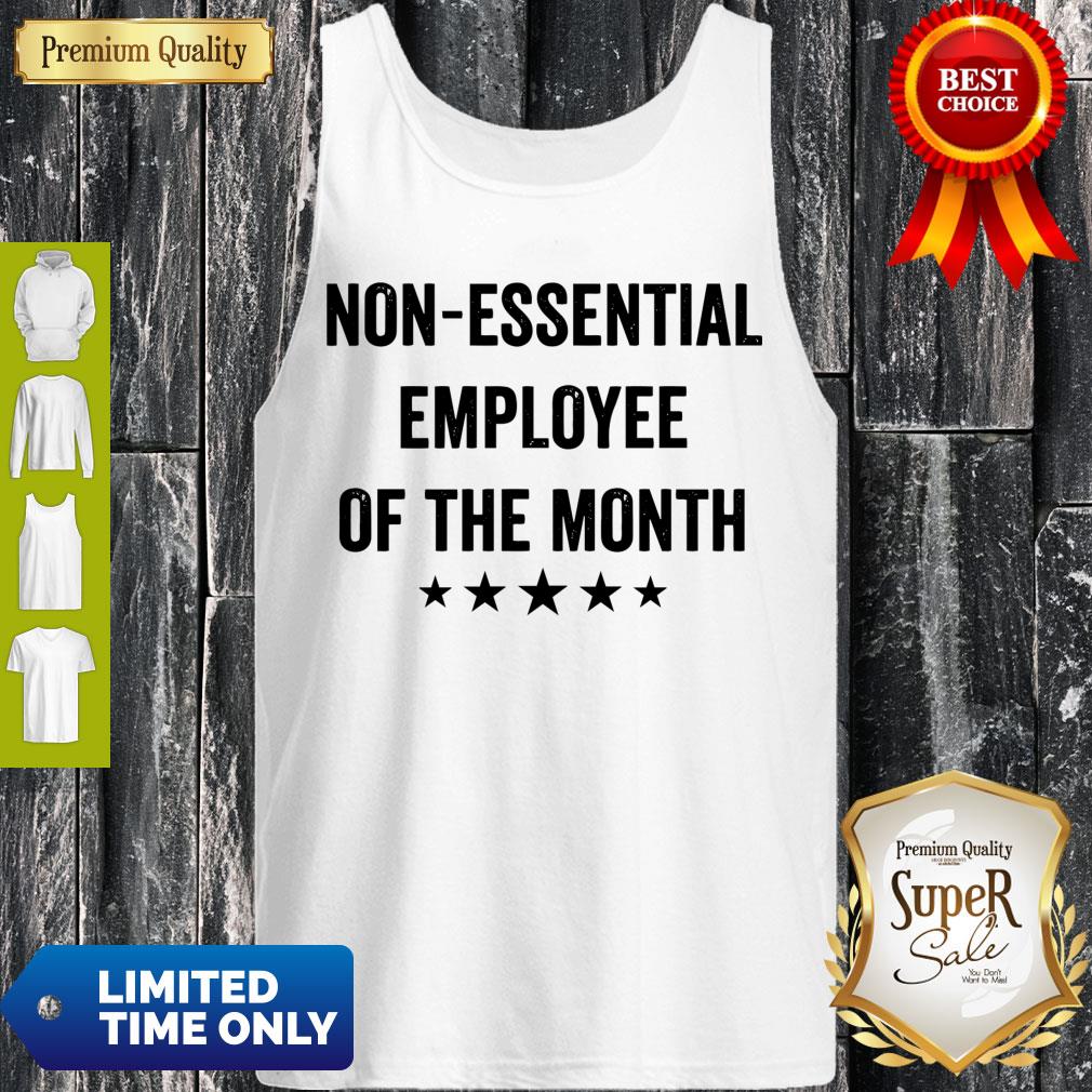 Official Non essential employee of the month shirt