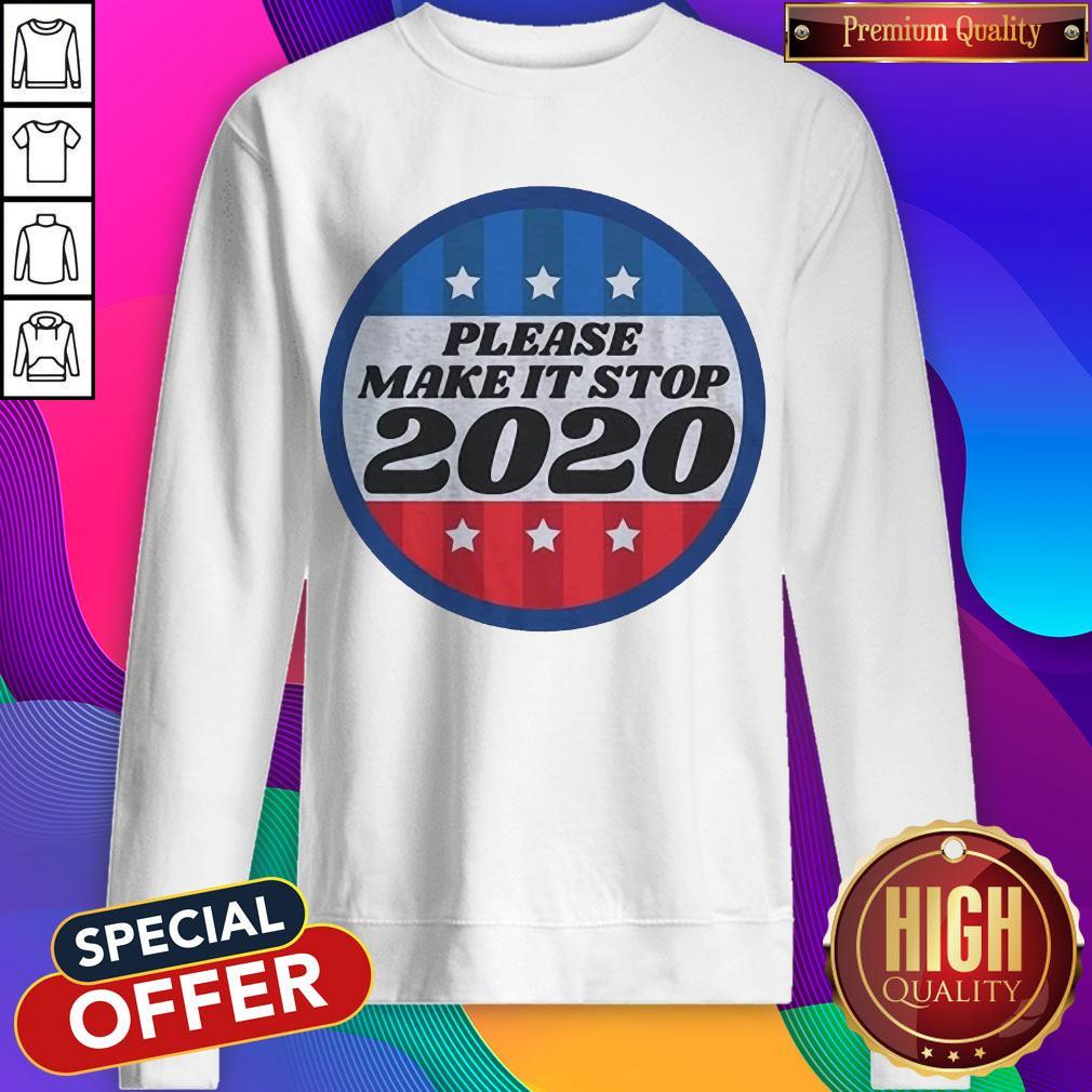 Official Please Make It Stop 2020 Shirt