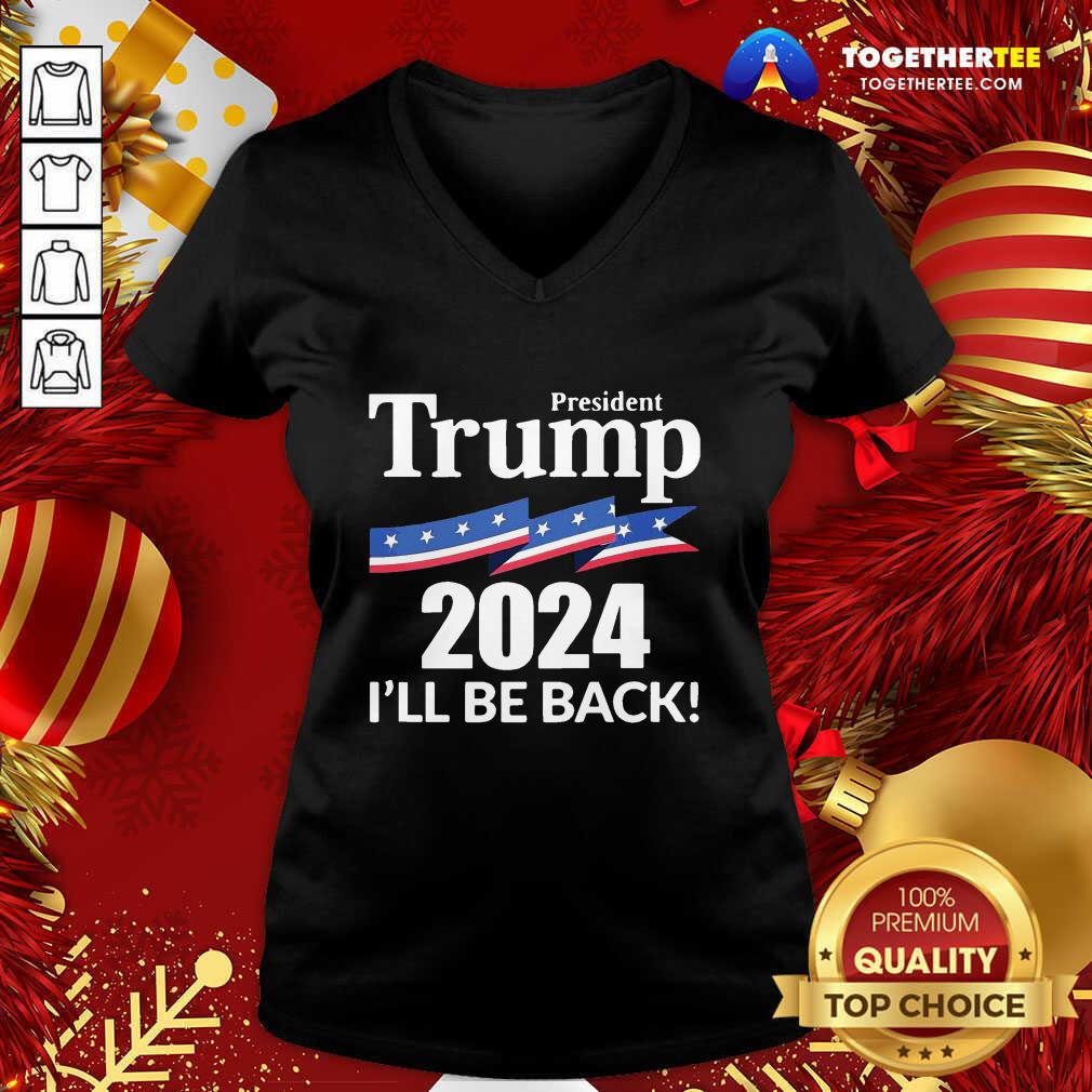 Official President Trump 2024 I’ll Be Back Shirt