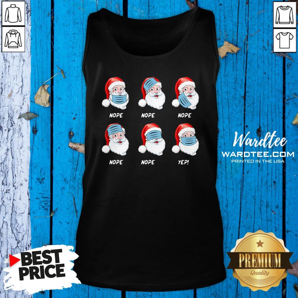 Official Santa Claus Wearing Mask Wrong Nope Christmas Shirt