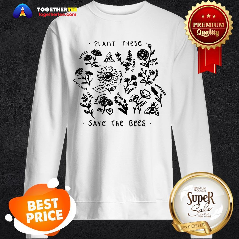 official-save-lands-plant-these-save-the-bees-sweatshirt.jpg