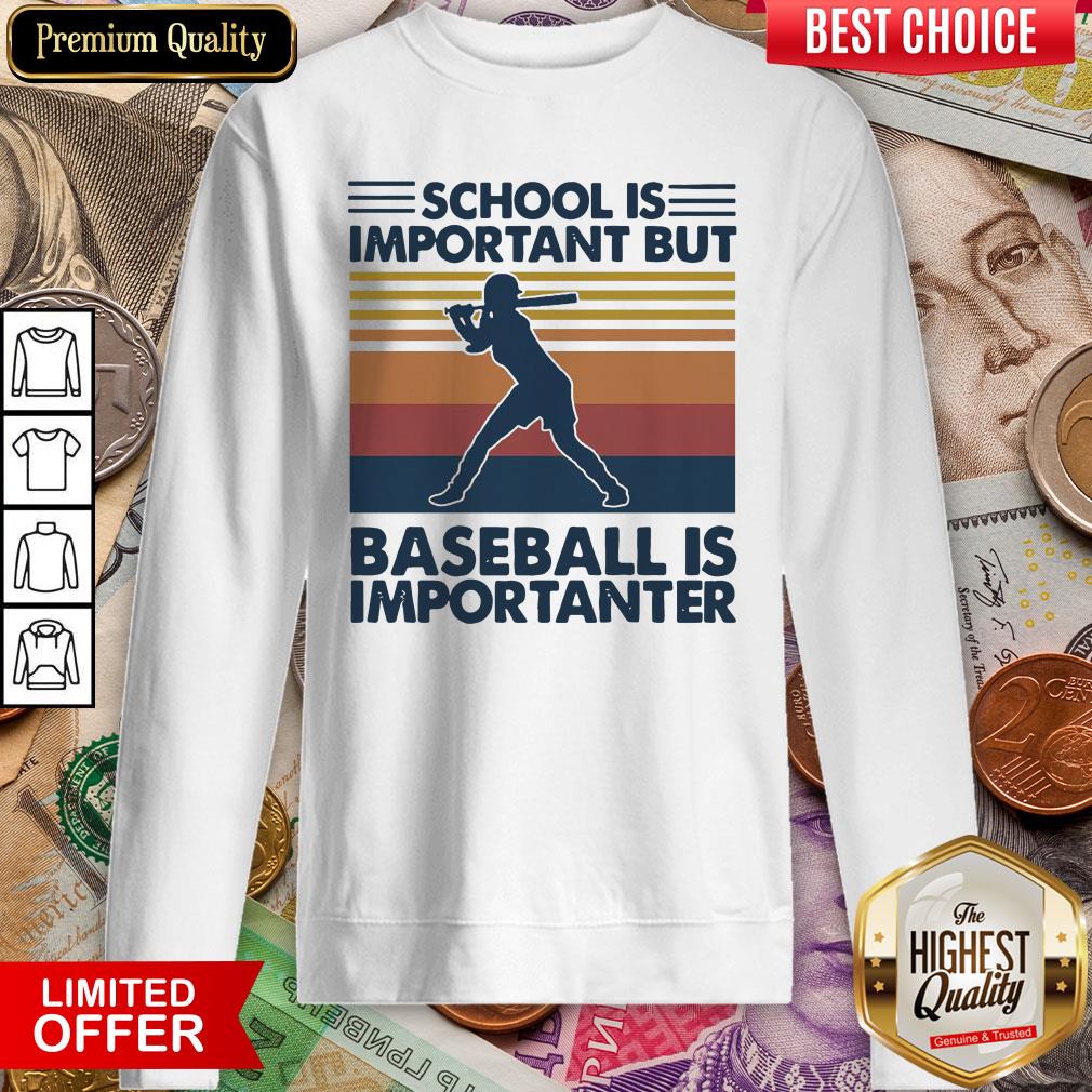 Official School Is Important But Baseball Is Importanter Vintage Shirt