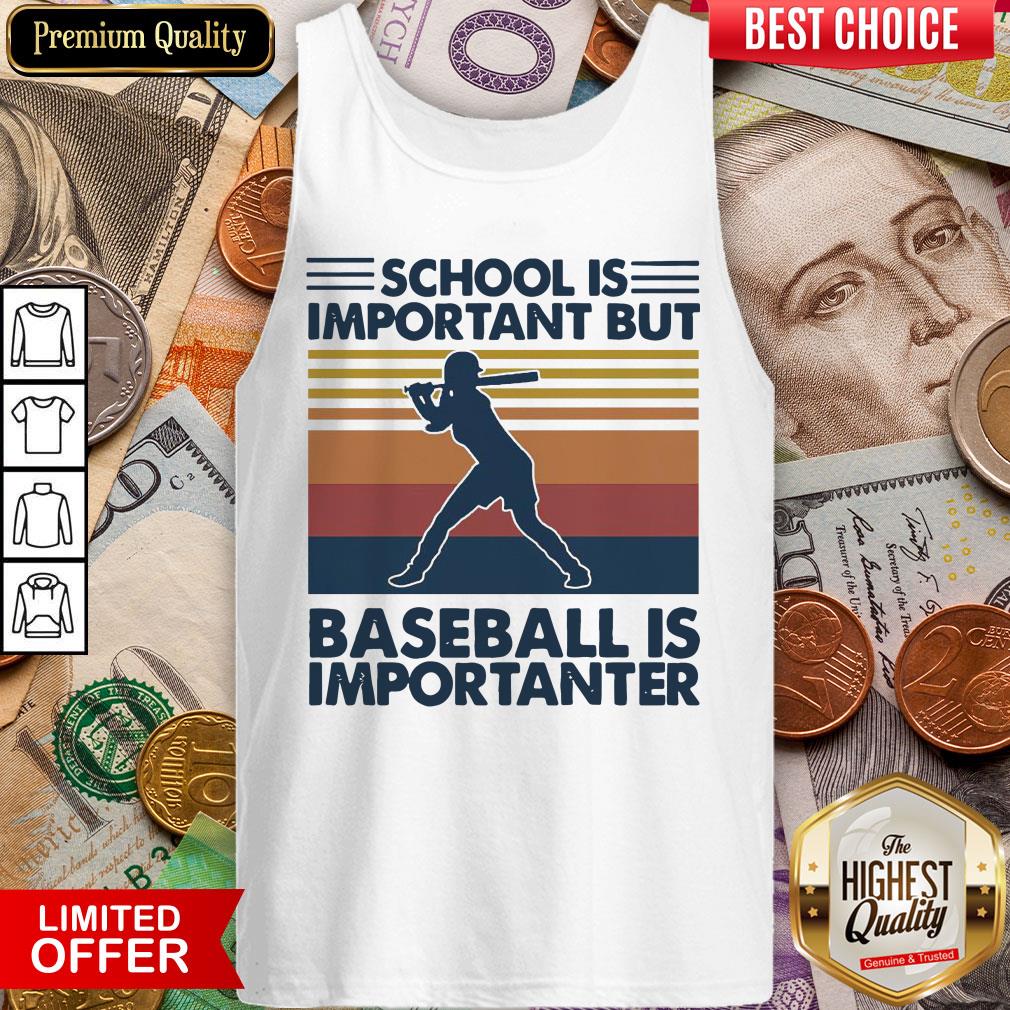 Official School Is Important But Baseball Is Importanter Vintage Shirt