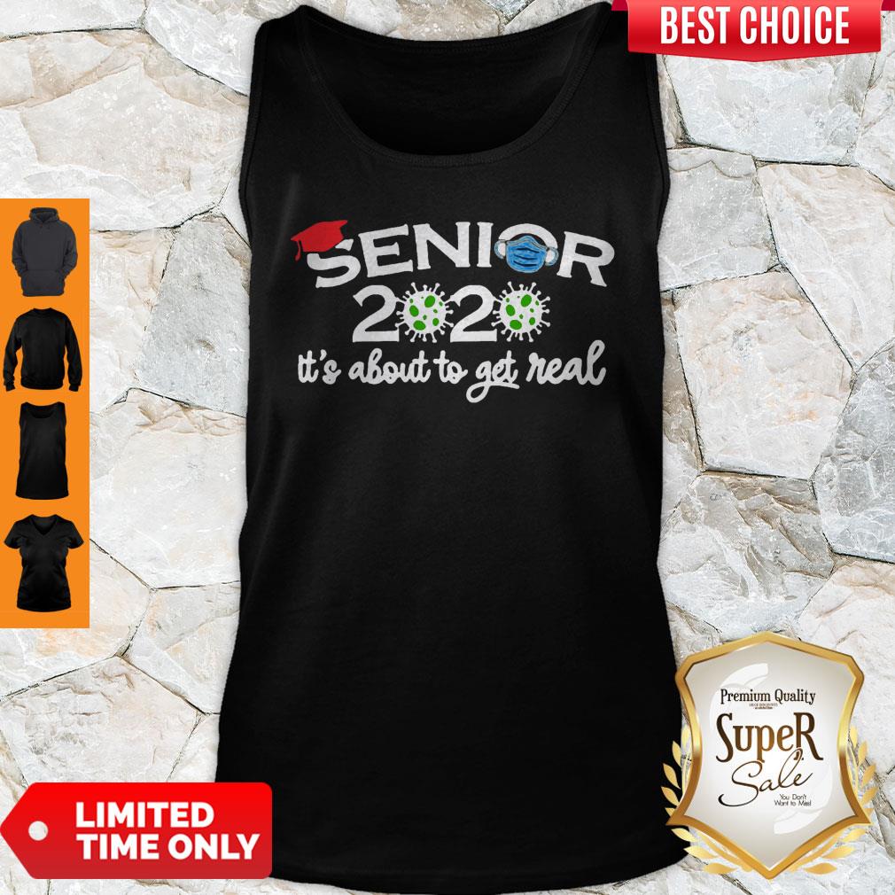 Official Senior 2020 It’s About To Get Real Covid-19 Shirt