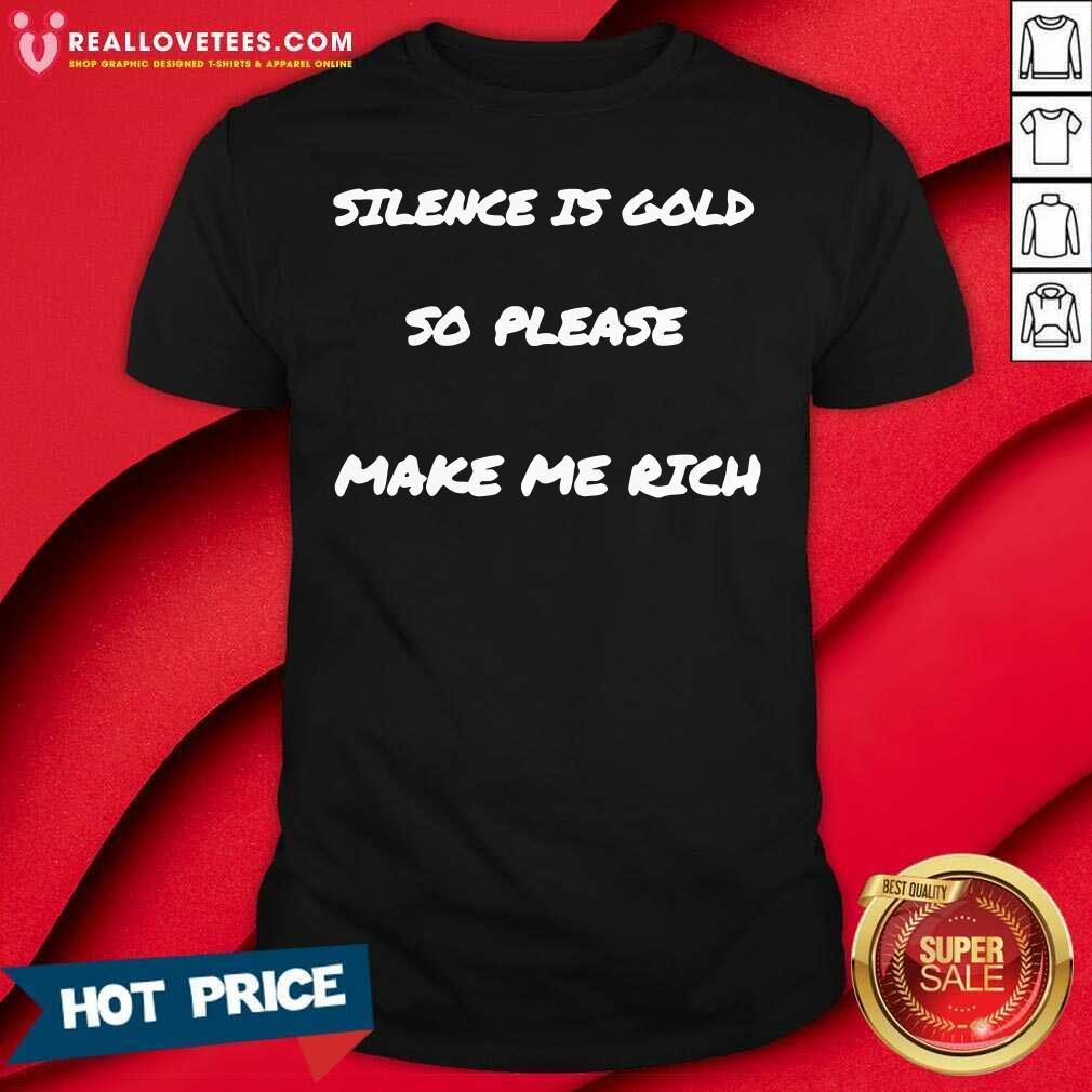 Official Silence Is Gold Fun Sarcastic Shirt
