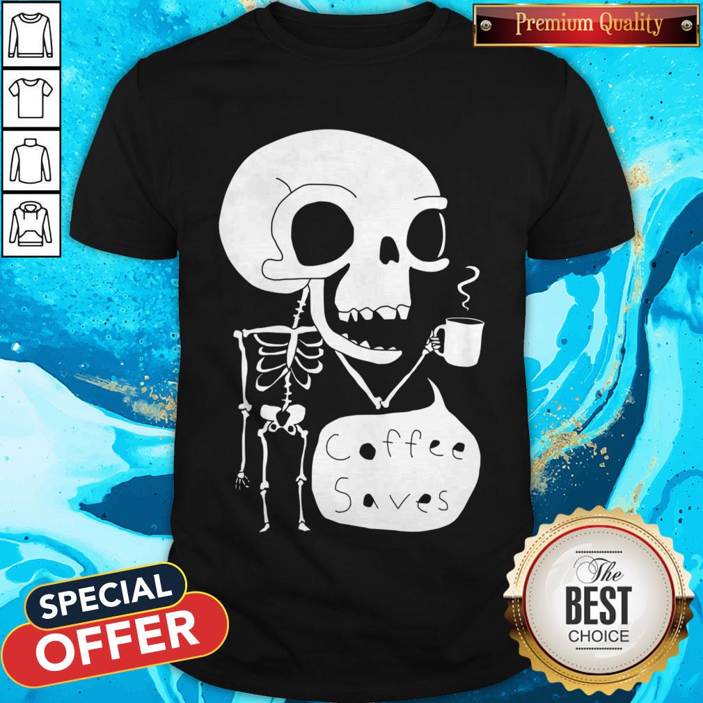 Official Skeleton Drink Coffee Saves Halloween Shirt