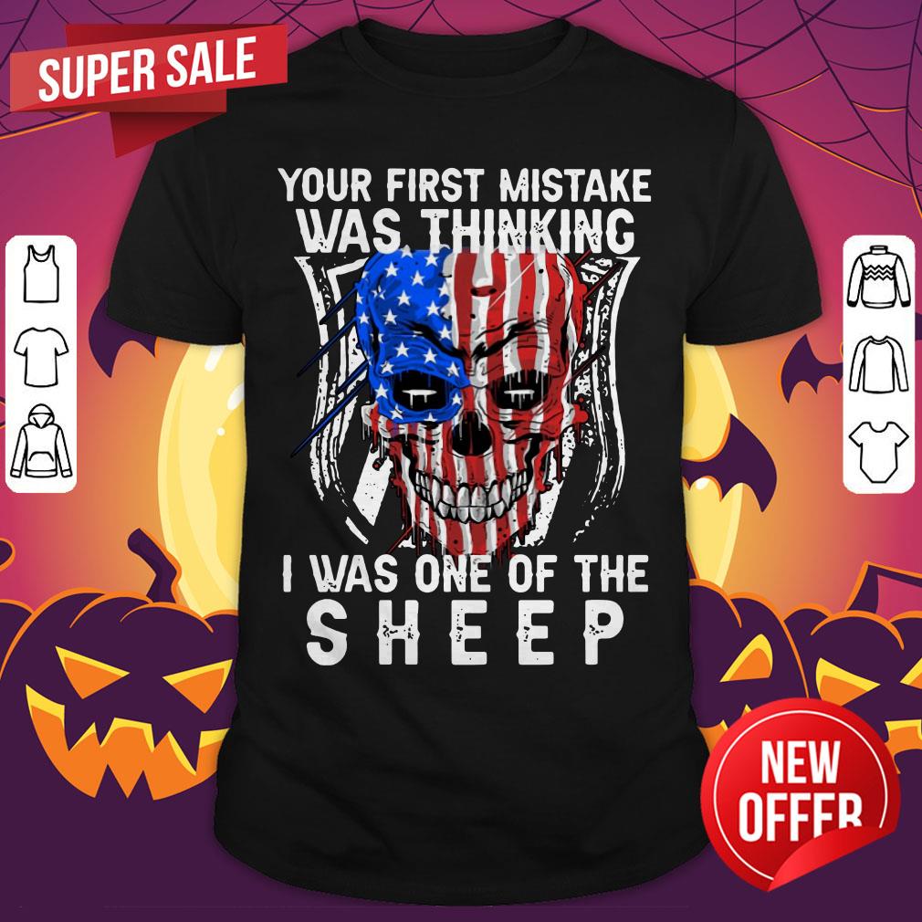 official-skull-american-flag-your-first-mistake-was-thinking-i-was-one-of-the-sheep-shirt.jpg