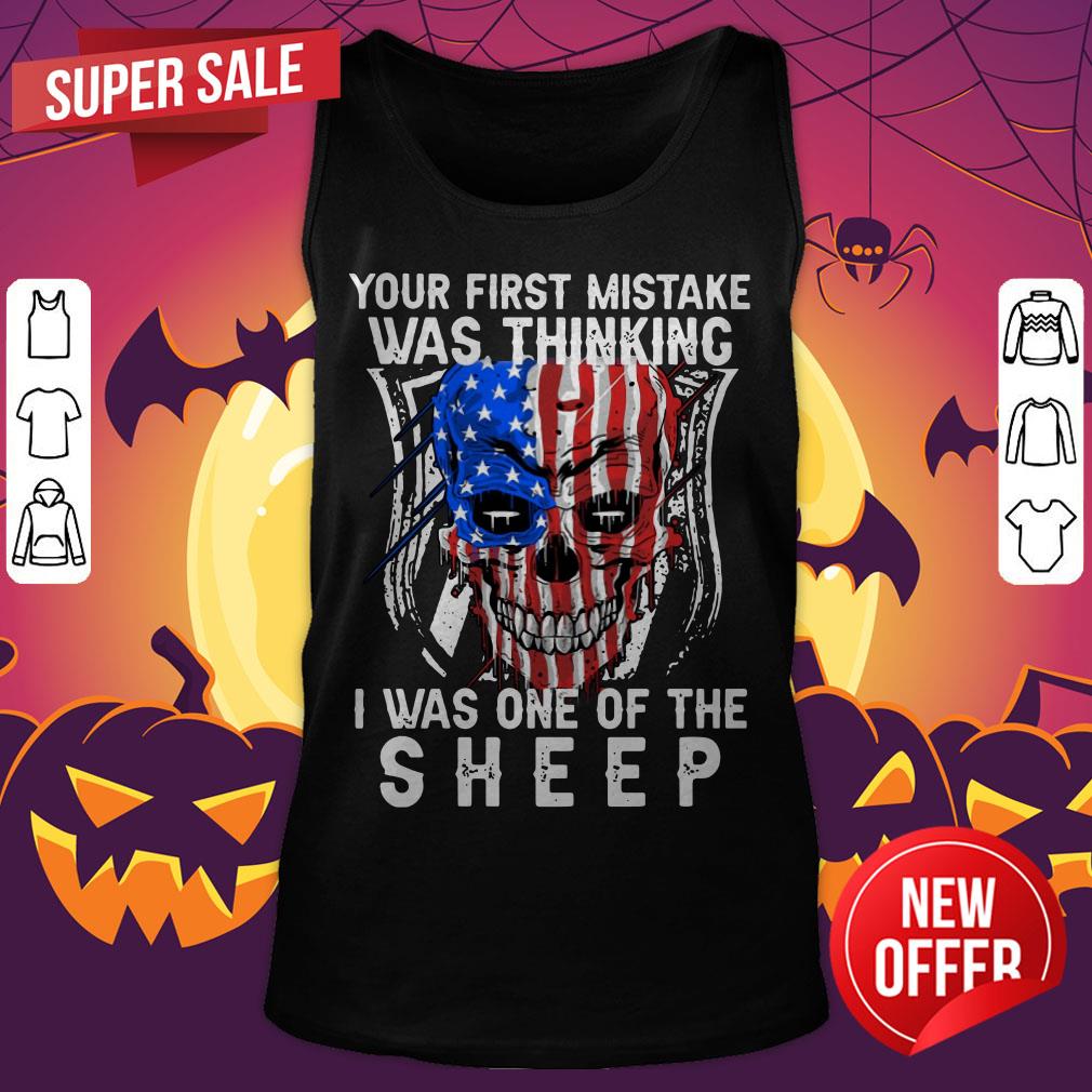 official-skull-american-flag-your-first-mistake-was-thinking-i-was-one-of-the-sheep-tank-top.jpg