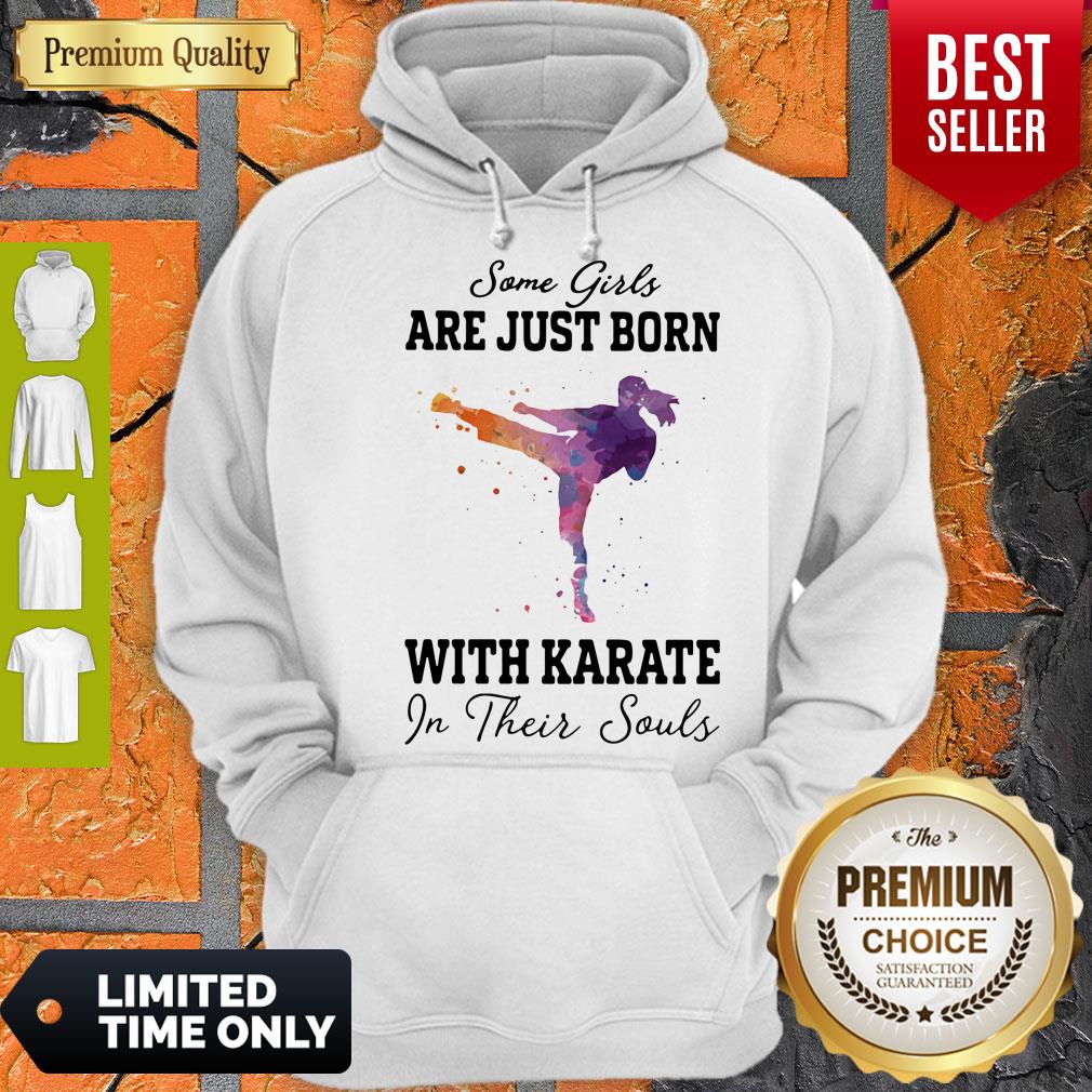 Official Some girl are just born with karate in their souls shirt