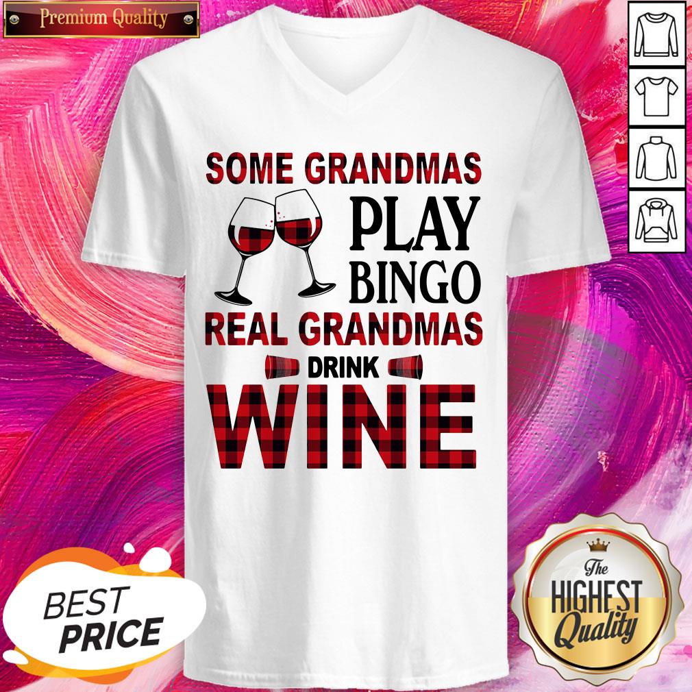 Official Some Grandmas Play Bingo Real Grandmas Drink Wine Shirt