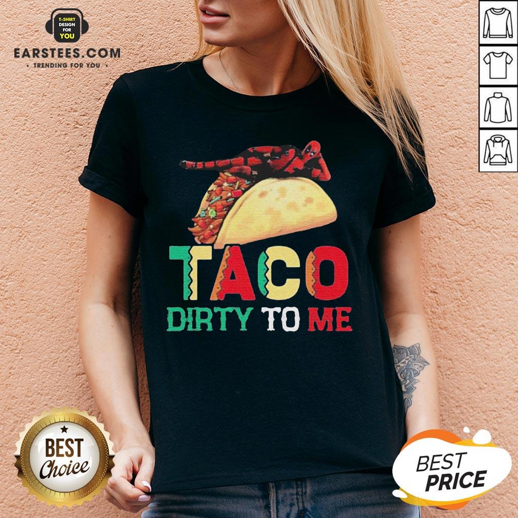 Official Taco Dirty To Me T-Shirt