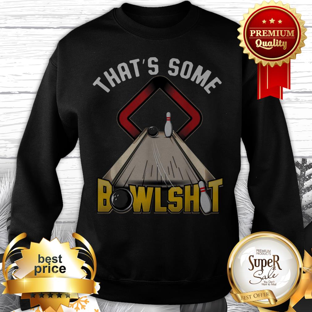 Official That's Some Bowlshit Bowling Shirt