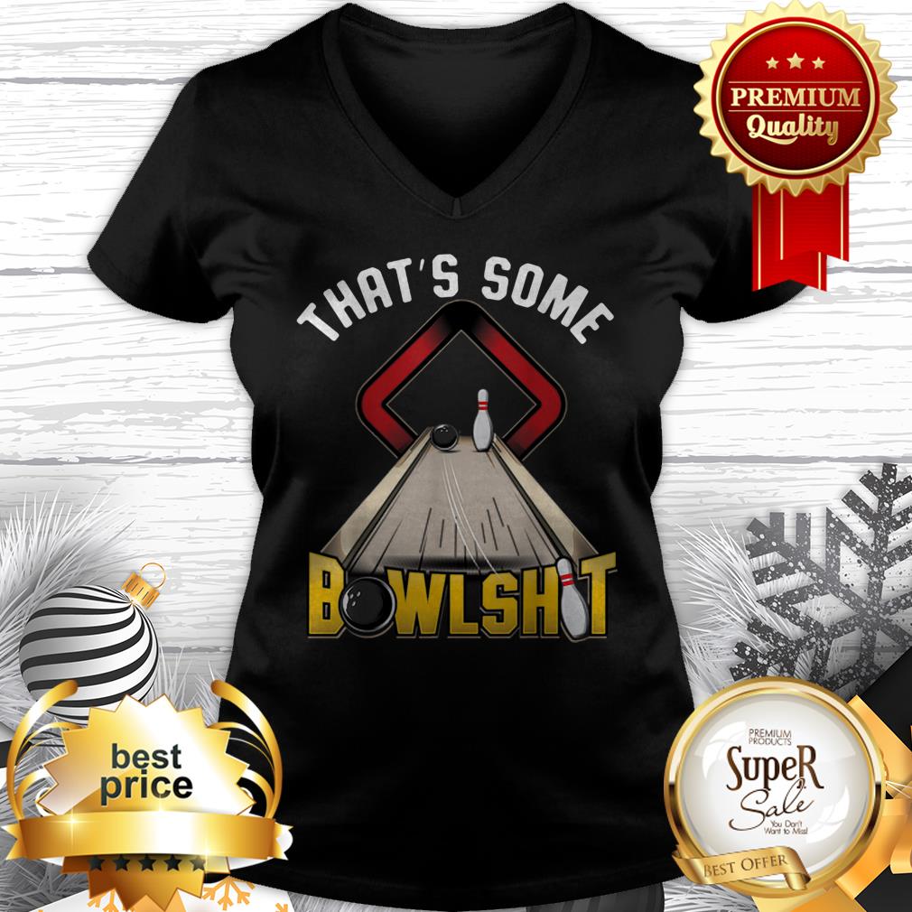 Official That's Some Bowlshit Bowling Shirt