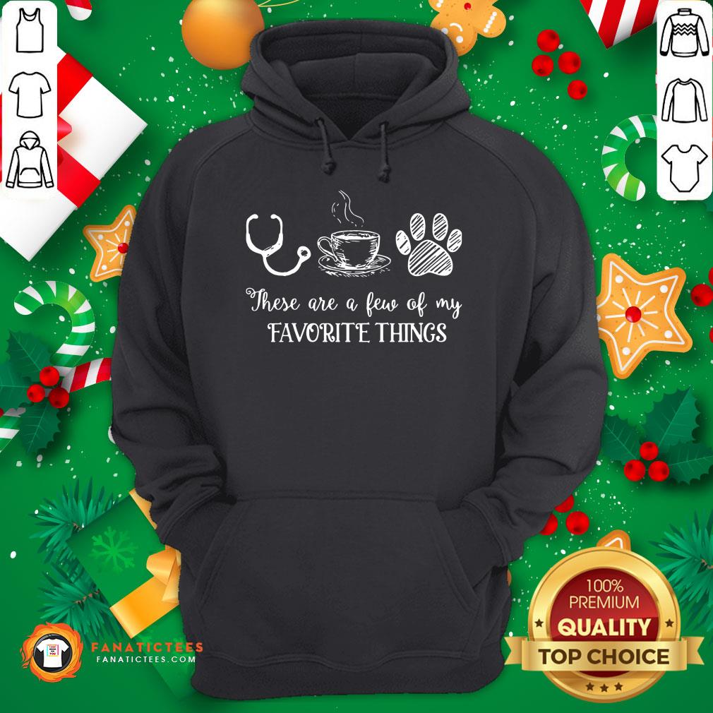 Official These Are A Few Of My Favorite Things Shirt