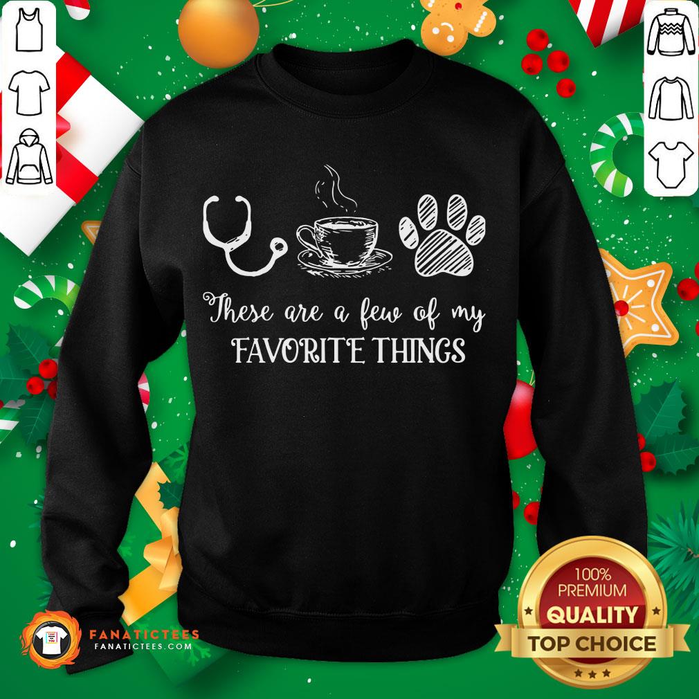 Official These Are A Few Of My Favorite Things Shirt