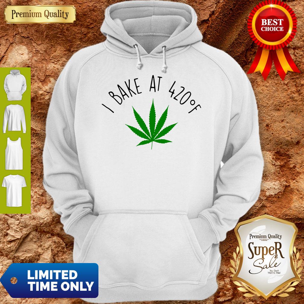 Official Weed I Bake At 420F Shirt