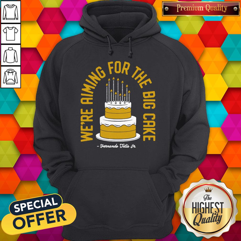 official-were-aiming-for-the-big-cake-hoodie.jpg