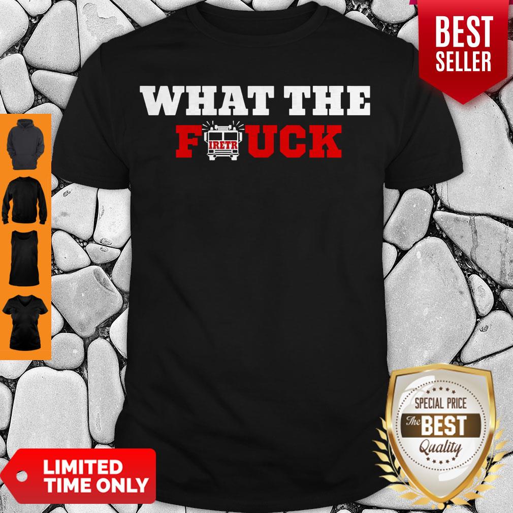 Official What The Fuck Firetruck Shirt