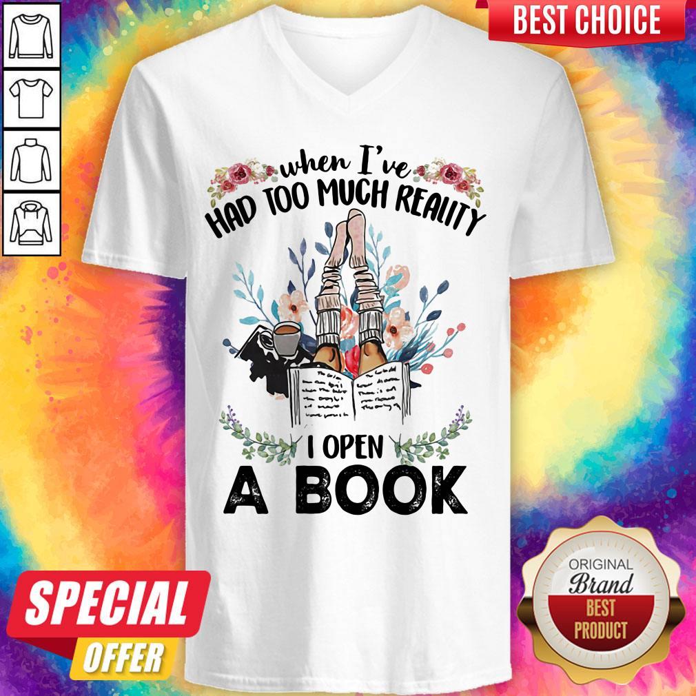 Official When I'Ve Had Too Much Reality I Open A Book Flower Shirt