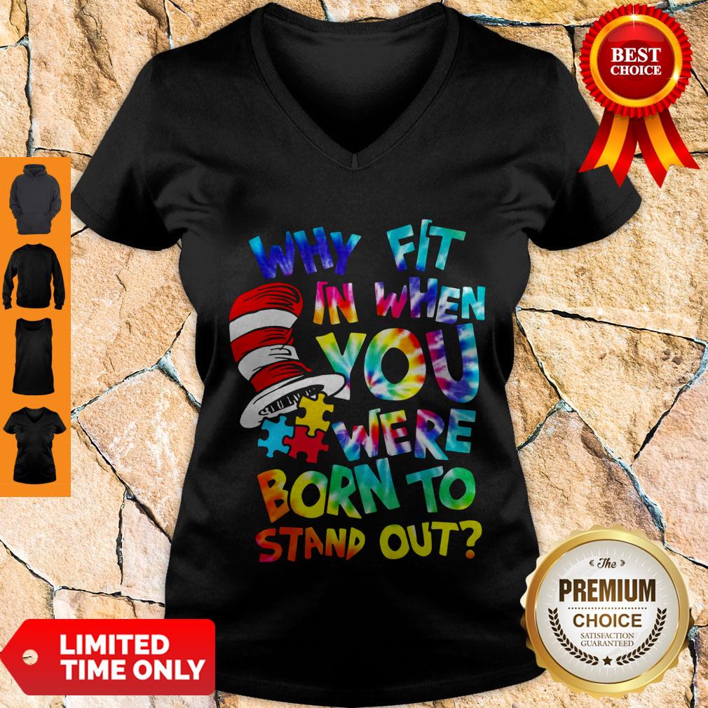 Official Why Fit In When You Were Born To Stand Out Shirt