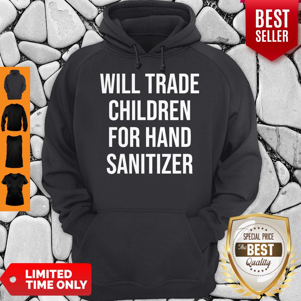 Official Will trade children for hand sanitizer shirt