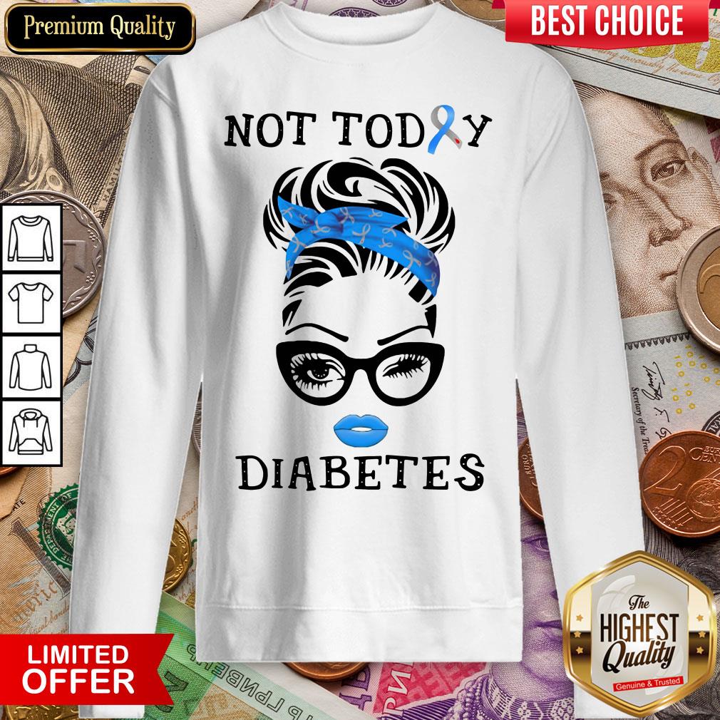 Official Women Not Today Diabetes Shirt