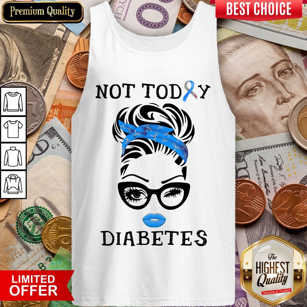 Official Women Not Today Diabetes Shirt