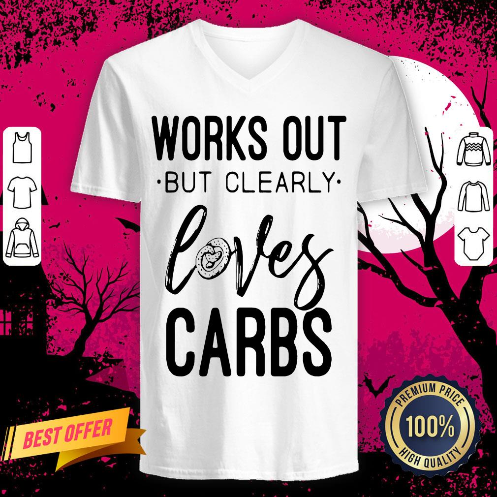 Official Works Out But Clearly Loves Carbs Shirt