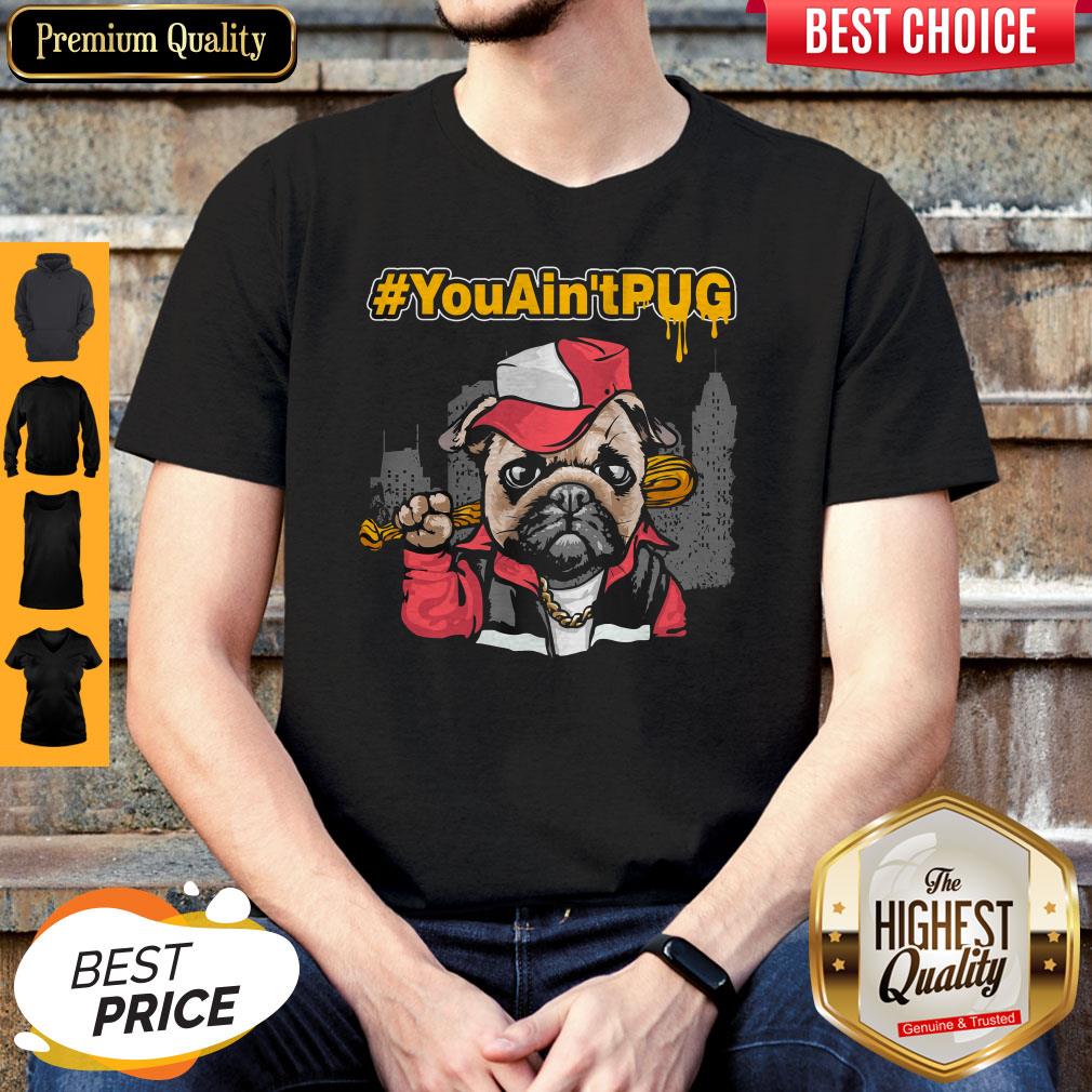Official You Ain't Pug Baseball Shirt