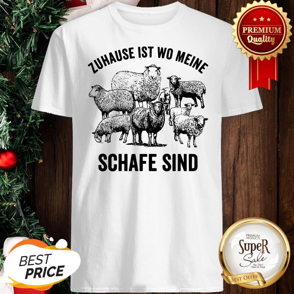 Official Zuhause Ist Wo Meine Schafe Sind Shirt