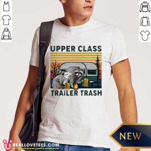 Perfect Raccoons And Opossums Upper Class Trailer Trash Vintage Shirt
