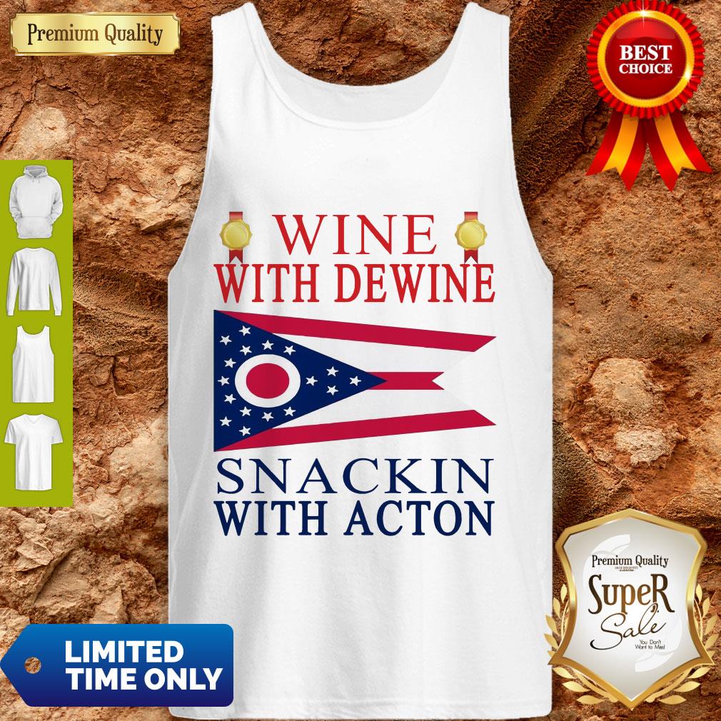 Ohio State Flag Wine With Dewine Snackin With Acton Shirt