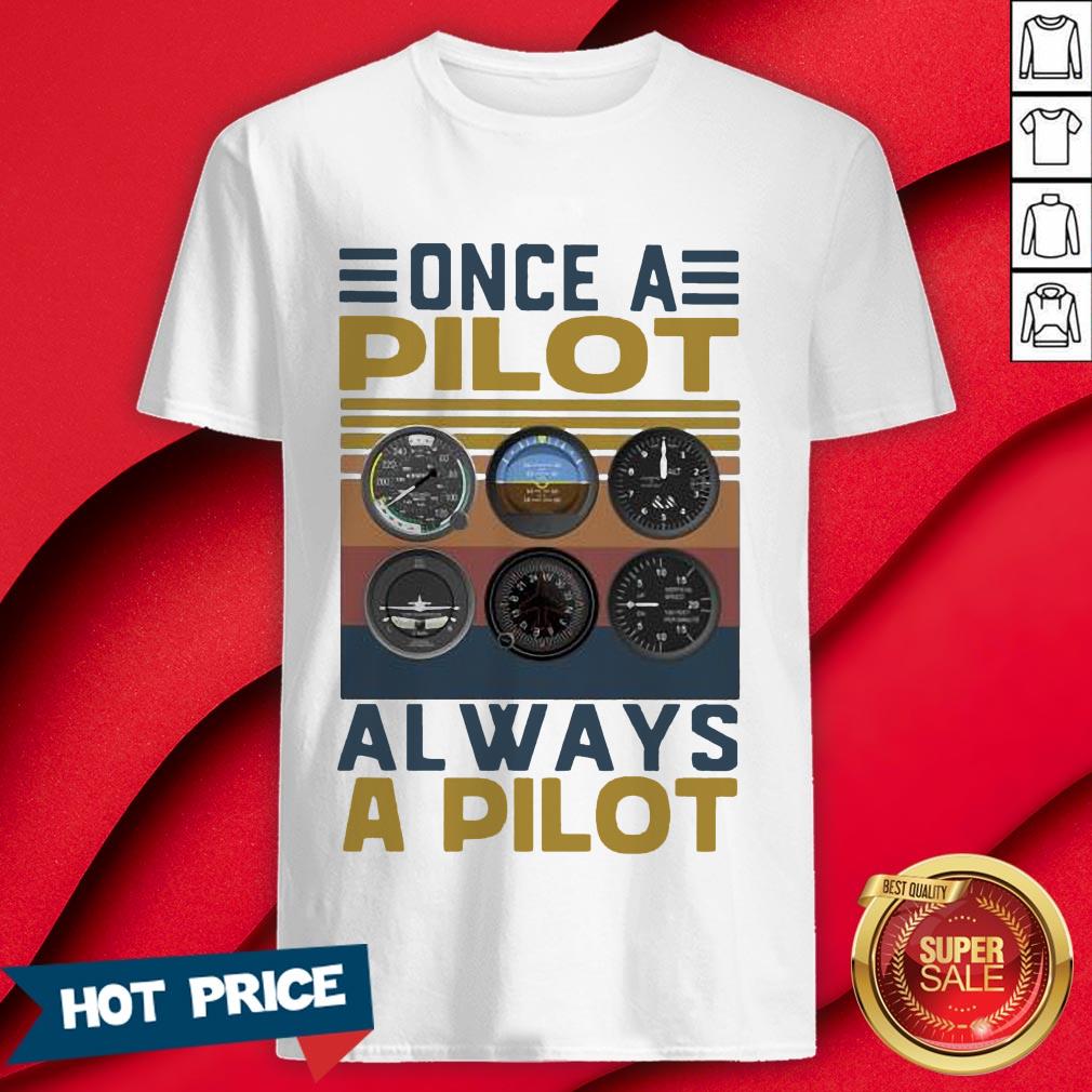 Once A Pilot Always A Pilot Vintage Retro Shirt