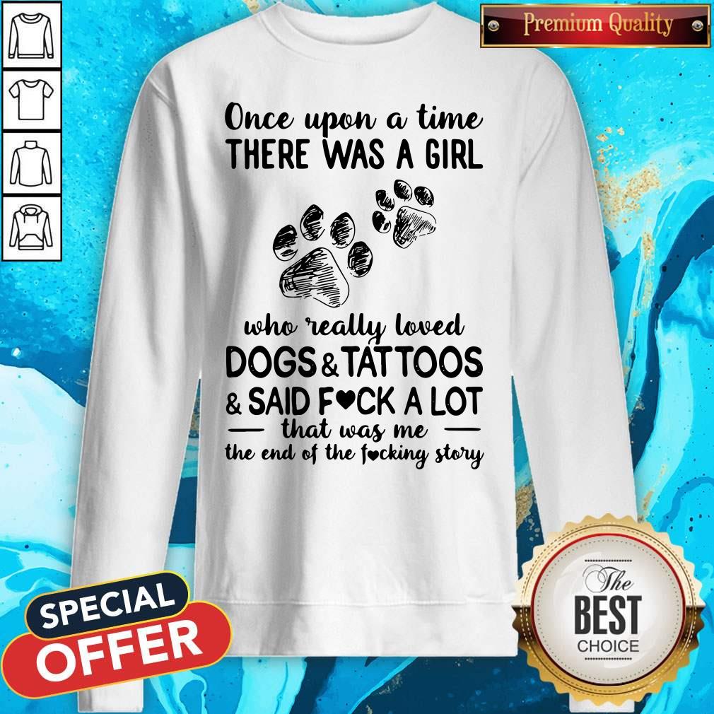 Once Upon A Time There Was A Girl Who Really Loved Dogs Tattoos Shirt