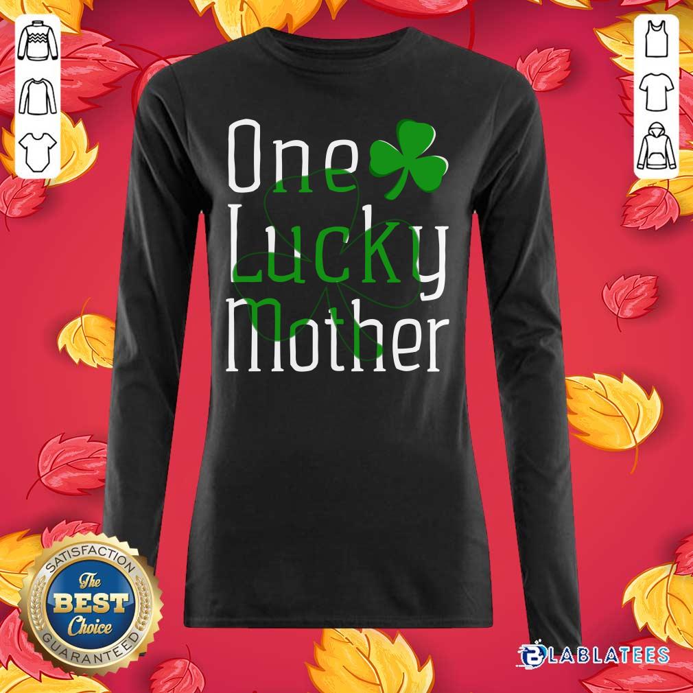One Lucky Mother St Patricks Day Shirt