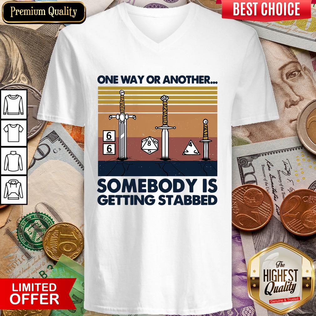 One Way Or Another Somebody Is Getting Stabbed Shirt