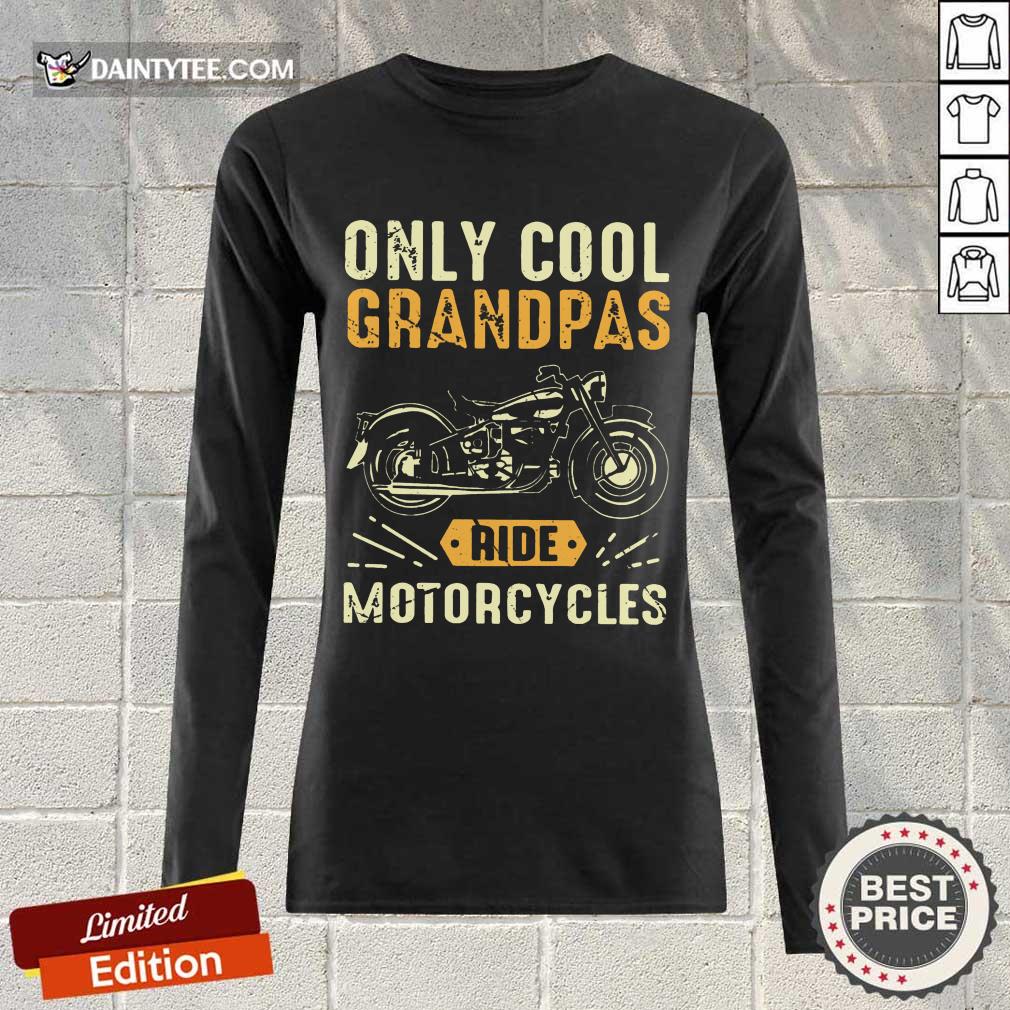 Only Cool Grandpas Ride Motorcycles Shirt