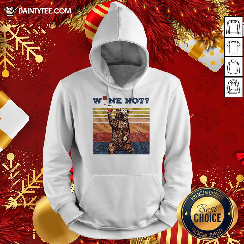 Original Bear Drink Wine Not Vintage Retro Shirt