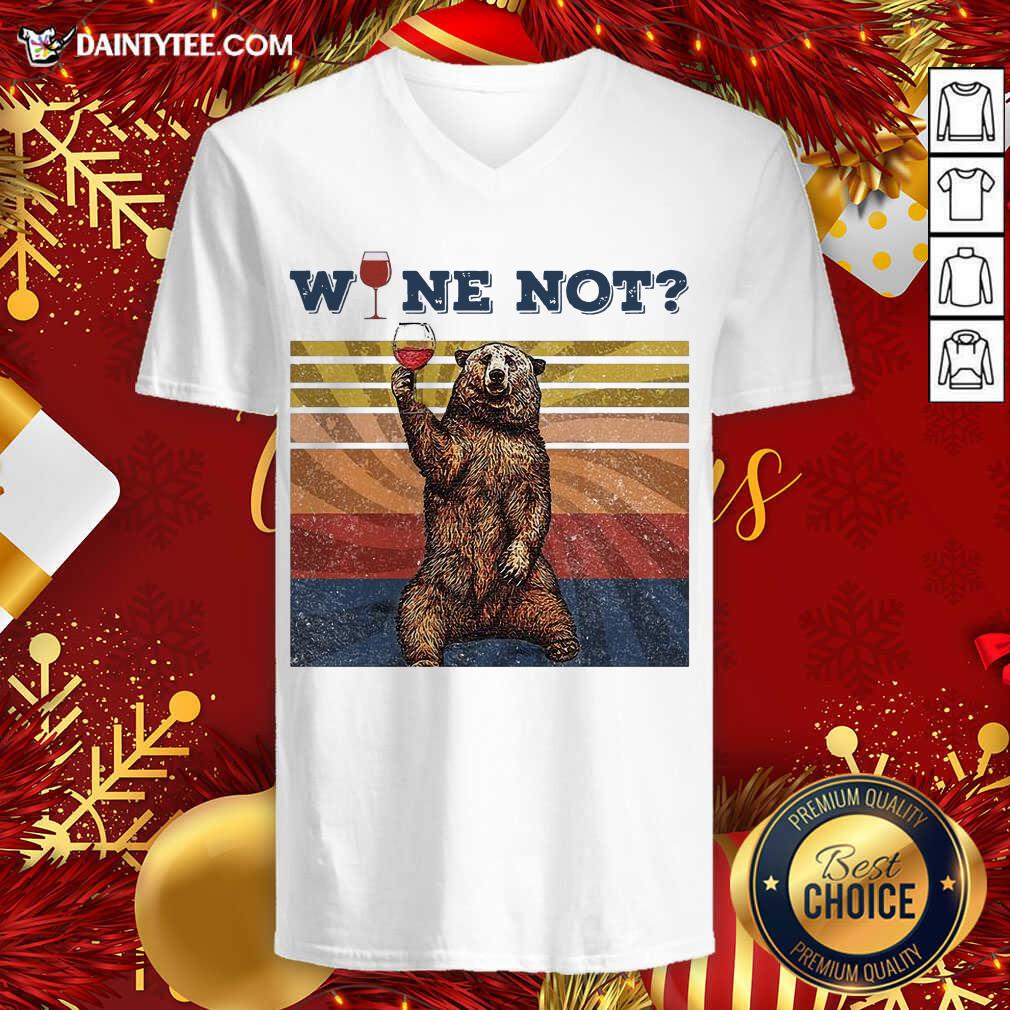 Original Bear Drink Wine Not Vintage Retro Shirt