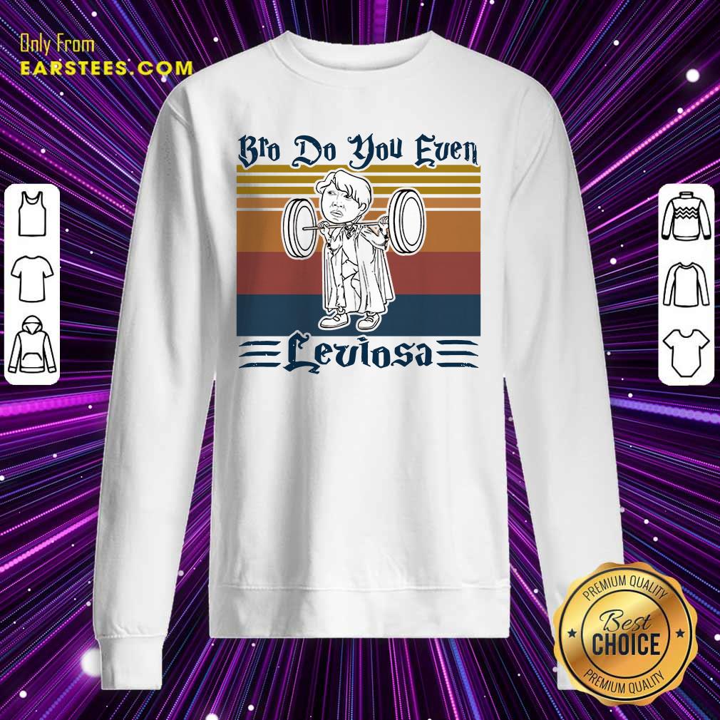 Original Bro Do You Even Leviosa Vintage Retro Shirt