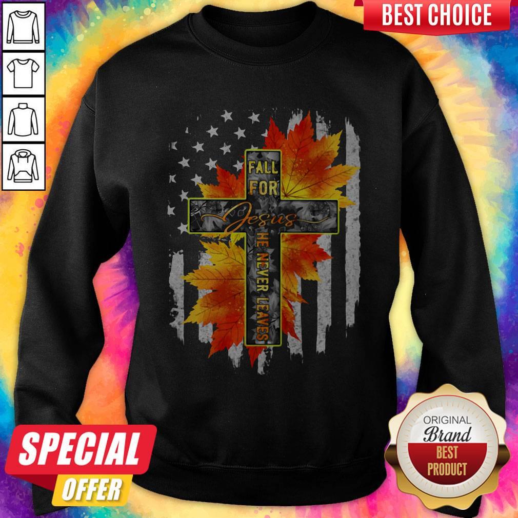 Original Fall For Jesus He Never Leaves Maple Leaf Flag Shirt