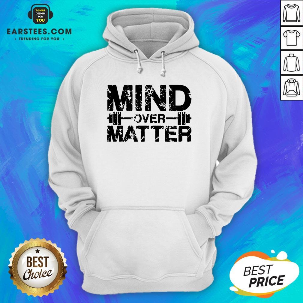 Original Fitness Mind Over Matter Shirt